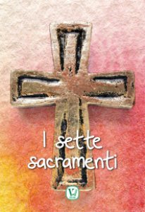 Copertina di 'I sette sacramenti'