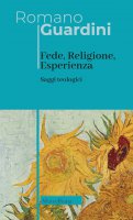 Fede, Religione, Esperienza - Romano Guardini