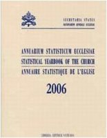 Annuarium Statisticum Ecclesiae 2006 - Secretaria Status Rationarium Generale Ecclesiae