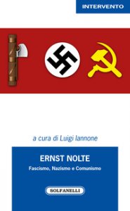 Copertina di 'Ernst Nolte. Fascismo, nazismo e comunismo'