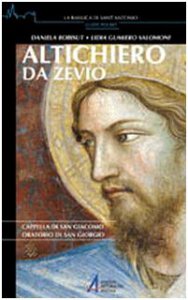 Copertina di 'Altichiero da Zevio. Cappella di San Giacomo. Oratorio di San Giorgio'