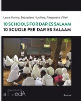 10 schools for Dar Es Salaam-10 scuole per Dar Es Salaam. Testo inglese a fronte - Marino Laura, Nucifora Sebastiano, Villari Alessandro