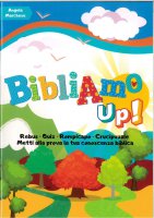 BibliAmo up! Giochi e quiz per conoscere la Bibbia - Angela Marchese