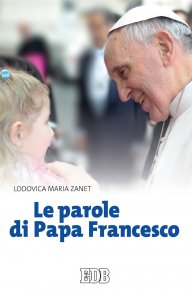 Copertina di 'Le parole di Papa Francesco'
