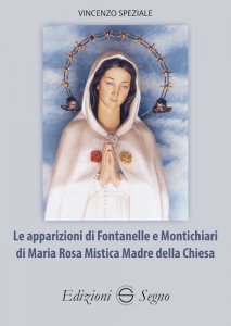 Copertina di 'Le apparizioni di Fontanelle e Montichiari di Maria Rosa Mistica Madre della Chiesa'