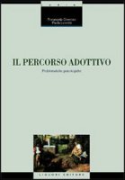 Il percorso adottivo. Problematiche psicologiche - Oneroso Fiorangela,  Lionetti Paola