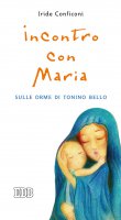 Incontro con Maria - Iride Conficoni