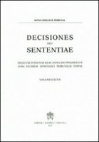 Decisiones seu sententiae. Selectae inter eas quae anno 2005 prodierunt cura eiusdem apostolici tribunalis editae. Vol. XCVII