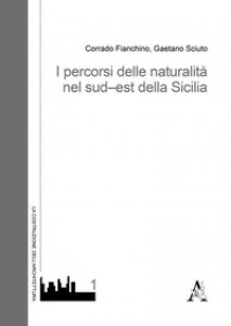 Copertina di 'I percorsi delle naturalit nel sud-est della Sicilia'
