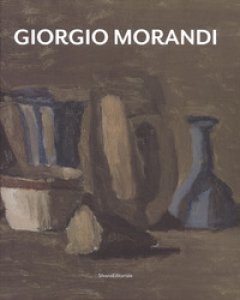 Copertina di 'Giorgio Morandi. Catalogo della mostra (Bologna, 15 dicembre 2018-16 febbraio 2019). Ediz. italiana e inglese'