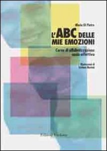 Copertina di 'L' ABC delle mie emozioni. Kit giochi e attivit per l'educazione razionaleemotiva. Con CD-ROM'