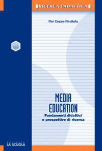 Copertina di 'Media education. Fondamenti didattici e prospettive di ricerca'