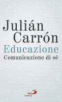 Educazione, comunicazione di s - Julin Carrn
