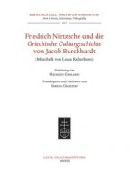 Friedrich Nietzsche und die Griechische Culturgeschichte von Jacob Burckhardt (Mitschrift von Louis Kelterborn). - Burckhardt Jacob