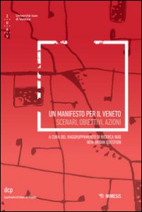 Copertina di 'Un manifesto per il Veneto. Scenari, obiettivi, azioni'