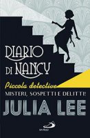Diario di Nancy piccola detective - Lee Julia