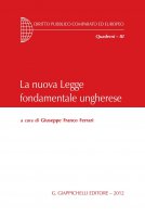 La nuova Legge fondamentale ungherese - Mauro Mazza, Edmondo Mostacci, Graziella Romeo