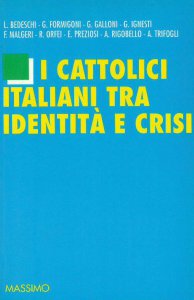 Copertina di 'I cattolici italiani tra identità e crisi'