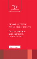Quasi evangelista, quasi talmudista - De Benedetti, Angelini