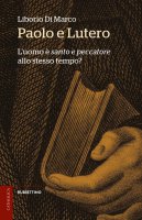 Paolo e Lutero - Liborio Di Marco