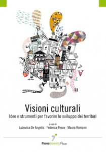 Copertina di 'Visioni culturali. Idee e strumenti per favorire lo sviluppo dei territori'