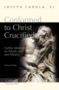 Copertina di 'Conformed to Christ Crucified. 3: Further Meditations on Priestly Life and Ministry'