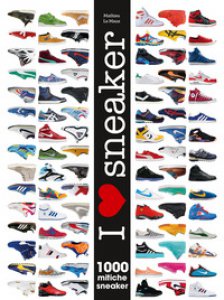 Copertina di 'I love sneaker. 1000 mitiche sneaker. Ediz. illustrata'