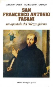 Copertina di 'San Francesco Antonio Fasani. Un apostolo del Mezzogiorno d'Italia (1681-1742)'