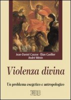 Violenza divina - Jean-Daniel Causse, Cuvillier Elian, Wénin André