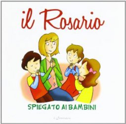 Copertina di 'Il rosario spiegato ai bambini'