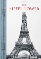 The Eiffel Tower. Ediz. italiana, inglese, francese e tedesca - Lemoine Bertrand