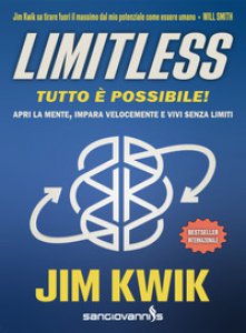 Copertina di 'Limitless. Tutto  possibile! Apri la mente, impara velocemente e vivi senza limiti'