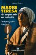 Madre Teresa. Alle sorgenti della sua spiritualit. Una prospettiva teologica - Dhavamony Mariasusai