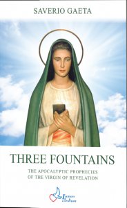 Copertina di 'Three Fountains. The apocalyptic prophecies of the Virgin of Revelation.'