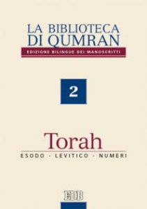Copertina di 'La biblioteca di Qumran 2. Torah, Esodo, Levitico, Numeri'