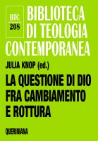 La questione di Dio fra cambiamento e rottura - Julia Knop (ed.)