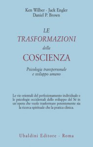 Copertina di 'Le trasformazioni della coscienza. Psicologia transpersonale e sviluppo umano'