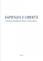 Sapienza e libertà. Studi in onore del prof. Lluís Clavell - Miguel Pérez de Laborda