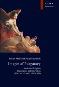 Copertina di 'Images of Purgatory. Studies in religious imagination and innovation (The Czech Lands, 1600-1800)'