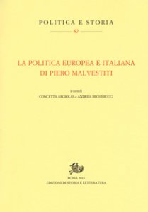 Copertina di 'La politica europea e italiana di Piero Malvestiti'