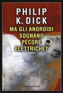 Copertina di 'Ma gli androidi sognano pecore elettriche?'