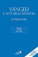 Vangeli e atti degli apostoli interlineare - Flaminio Poggi, Marco Zappella