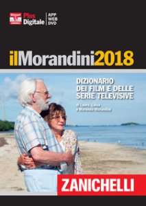 Copertina di 'Il Morandini 2018. Dizionario dei film e delle serie televisive. Con DVD-ROM. Con Contenuto digitale per accesso on line'