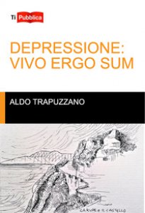 Copertina di 'Depressione: vivo ergo sum'