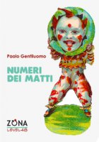 Numeri dei matti - Gentiluomo Paolo