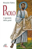 Paolo. L'apostolo delle genti - Fabris Rinaldo