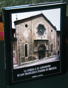 Copertina di 'La chiesa e il convento di San Francesco d'Assisi in Brescia'