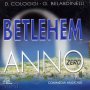 Betlehem Anno Zero - Giampaolo Belardelli, Daniela Cologgi