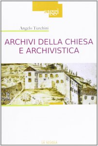 Copertina di 'Archivi della Chiesa e archivistica'