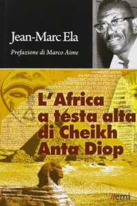 Copertina di 'L' Africa a testa alta di Cheikh Anta Diop'